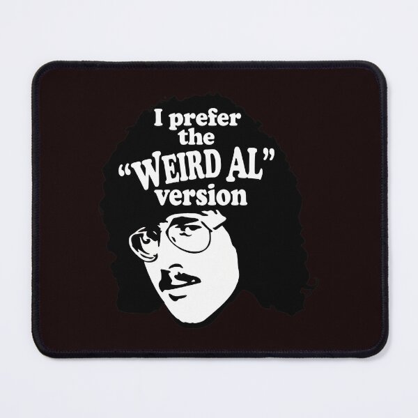 Item preview, Weird Al Yankovic I Prefer the Weird Al designed and sold by ShophiaCrafts.