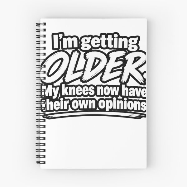 Item preview, Im Getting Older My Knees Have Opinions Funny Quote Design designed and sold by Kenzie & Co.