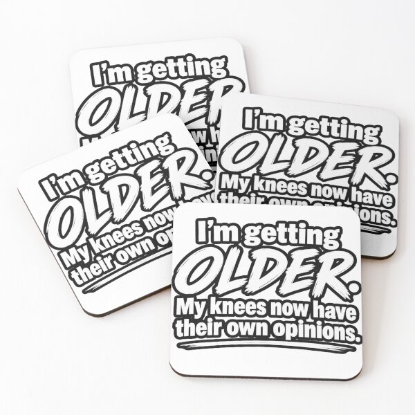Item preview, Im Getting Older My Knees Have Opinions Funny Quote Design designed and sold by Kenzie & Co.