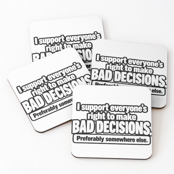 Item preview, I Support Everyones Right To Make Bad Decisions Funny Quote Design designed and sold by Kenzie & Co.