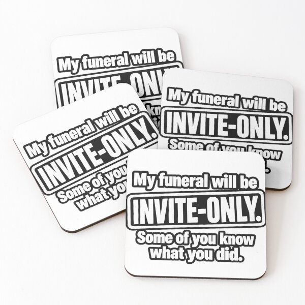 Item preview, My Funeral Will Be Invite Only Funny Dark Humor Quote Design designed and sold by Kenzie & Co.