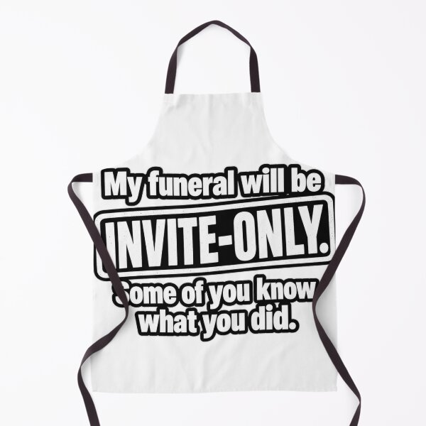 Item preview, My Funeral Will Be Invite Only Funny Dark Humor Quote Design designed and sold by Kenzie & Co.
