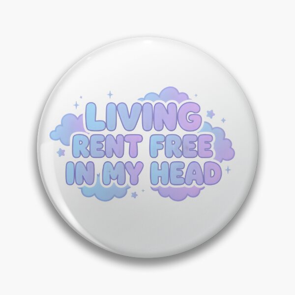 Item preview, Living Rent Free In My Head Quote designed and sold by PreeCha Art & Co..