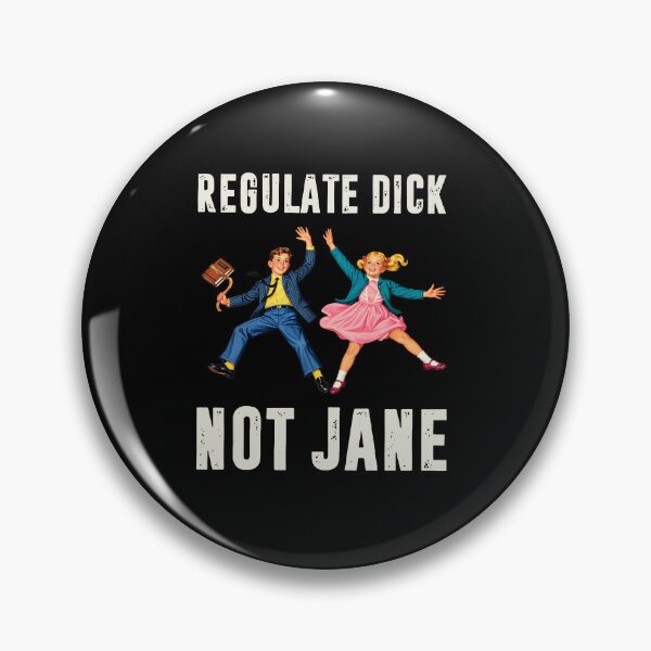 Item preview, Regulate Dick Not Jane designed and sold by To101ARt.