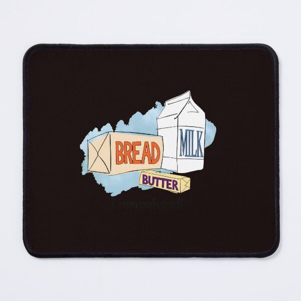 Item preview, Bread Milk Butter I Remembered! Funny Groceries designed and sold by findOutDraw.