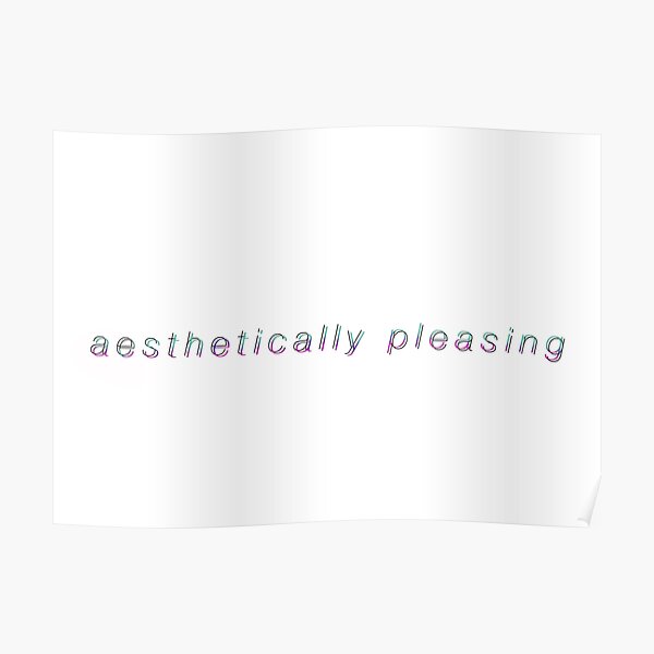 Aesthetically Pleasing Posters | Redbubble