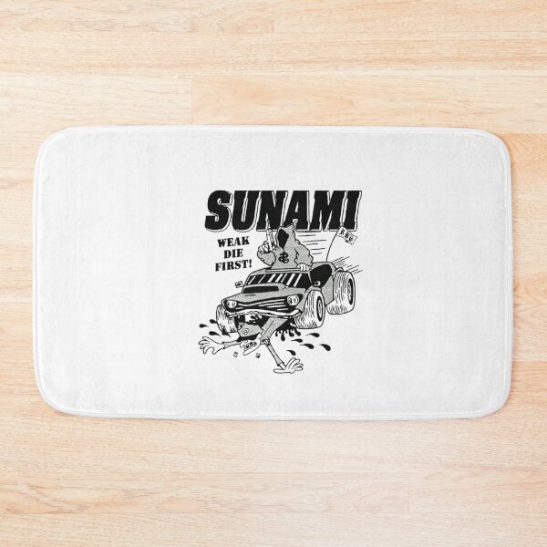Item preview, Sunami Weak Die First  designed and sold by CochraneCo.