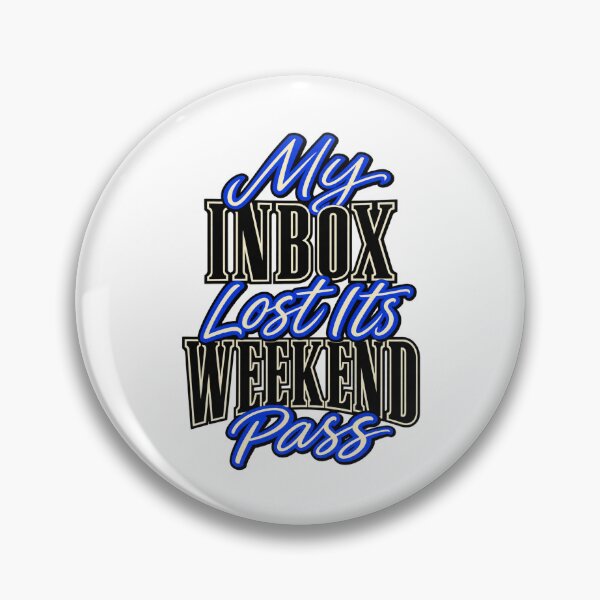 Item preview, Inbox Lost Its Weekend Pass Work Humor Design designed and sold by Bikivuno.