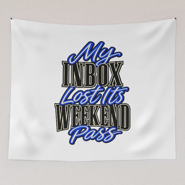 Item preview, Inbox Lost Its Weekend Pass Work Humor Design designed and sold by Bikivuno.