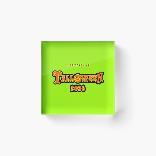 Item preview, I Got Tased at Talloween 2026 designed and sold by Karate Octopus.