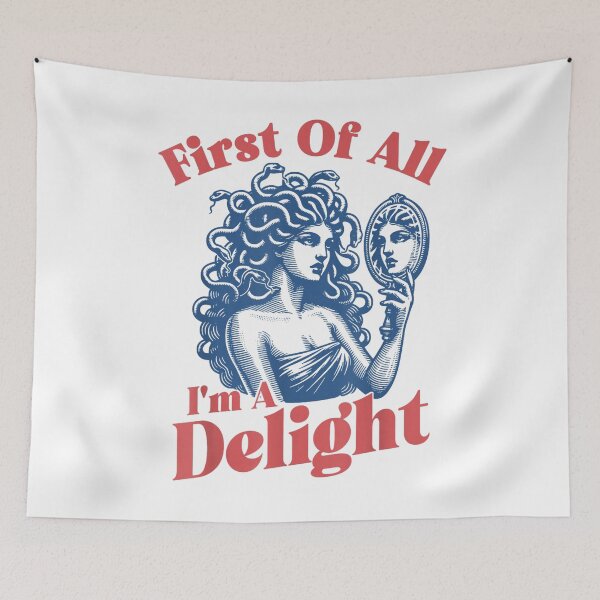 Item preview, First of All I'm A Delight Medusa Gorgon Sarcastic Humor designed and sold by Regainbara.