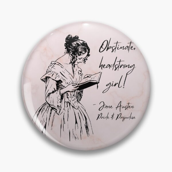 Item preview, Obstinate, headstrong girl! - Jane Austen book quote designed and sold by Mister Mipsy.