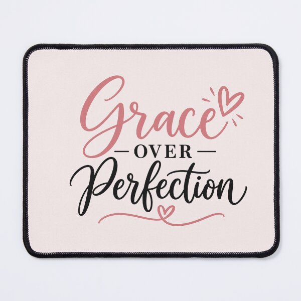 Item preview, Grace Over Perfection – Self Love & Positive Mindset Quote designed and sold by Sanika arts .