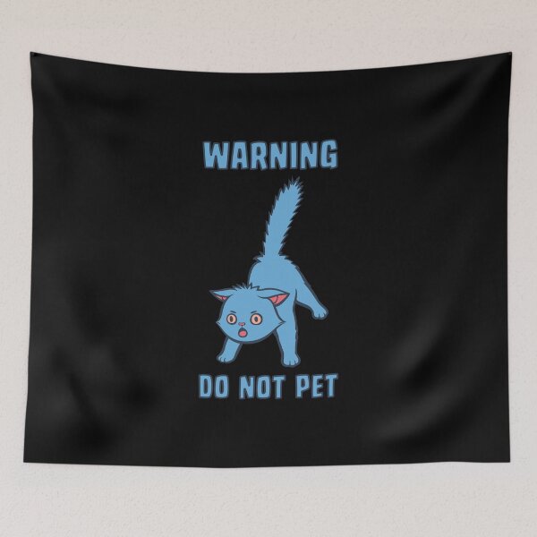 Item preview, Warning Do Not Pet Funny Cat designed and sold by Tobe Fonseca®.