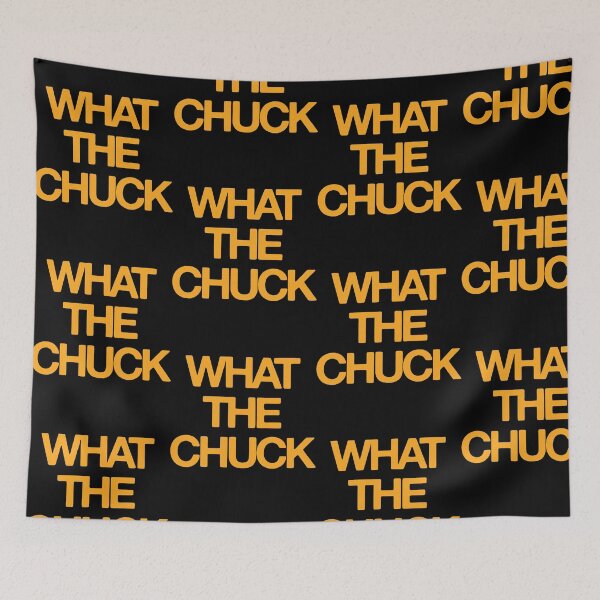 Item preview, What The Chuck Funny Sarcastic Saying Gift designed and sold by Mind-Drift.
