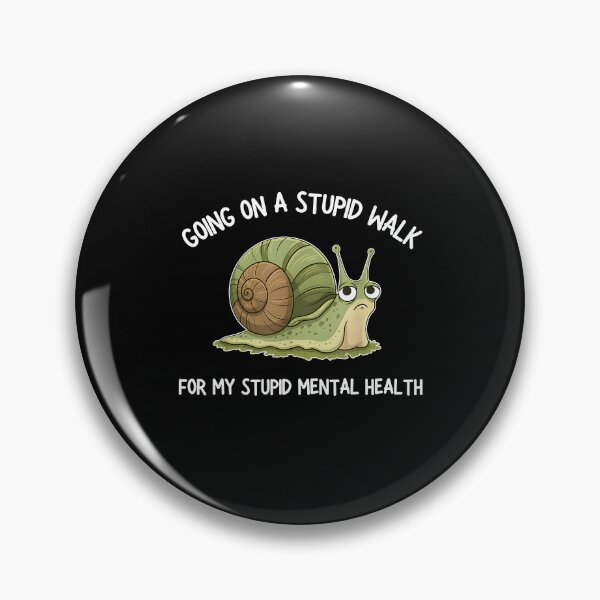 Item preview, Going On A Stupid Walk For My Stupid Mental Health designed and sold by kar buncles.