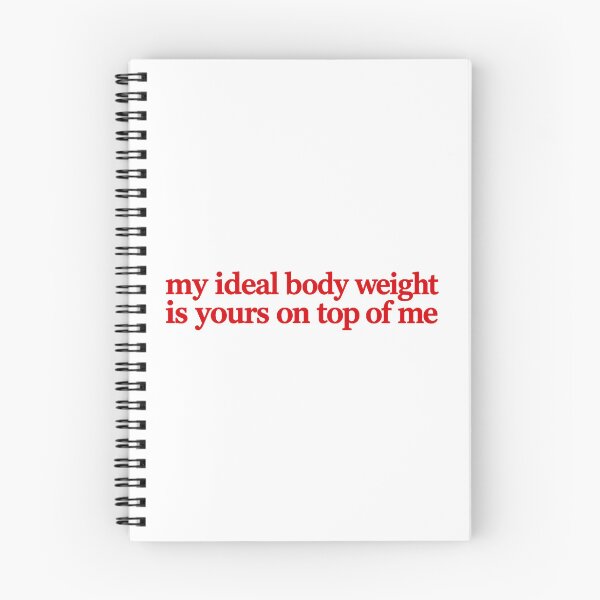Item preview, My Ideal Body Weight Funny Couples Flirty Quote designed and sold by OddPopARt.