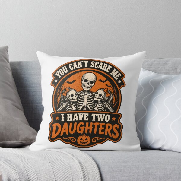 Item preview, You Can't Scare Me I Have Two Daughters Funny Family Quote Design designed and sold by PirateCanvas.