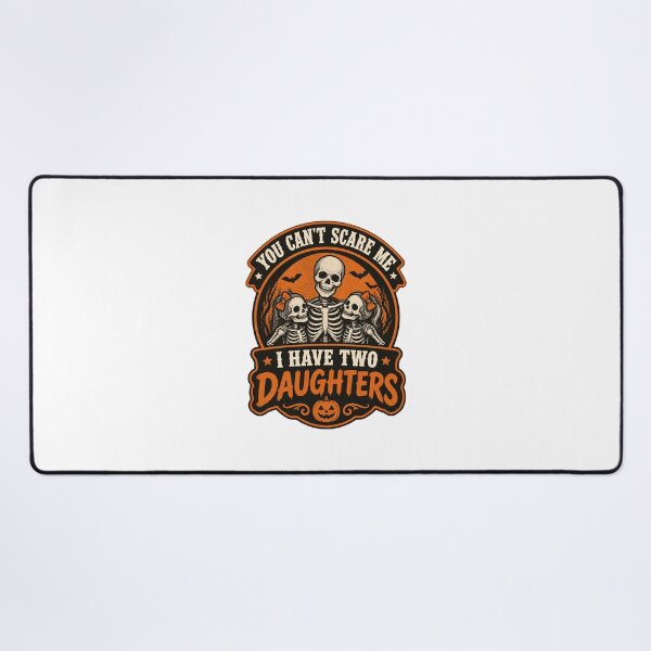 Item preview, You Can't Scare Me I Have Two Daughters Funny Family Quote Design designed and sold by PirateCanvas.