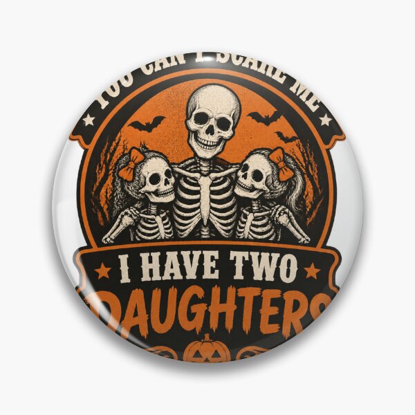 Item preview, You Can't Scare Me I Have Two Daughters Funny Family Quote Design designed and sold by PirateCanvas.