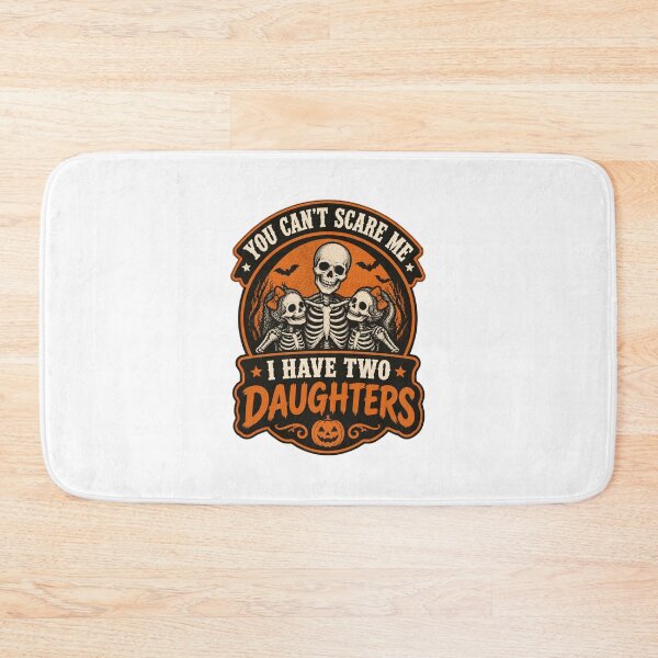 Item preview, You Can't Scare Me I Have Two Daughters Funny Family Quote Design designed and sold by PirateCanvas.