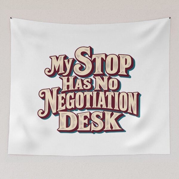 Item preview, My Stop Has No Negotiation Desk Trading Quote designed and sold by Bikivuno.