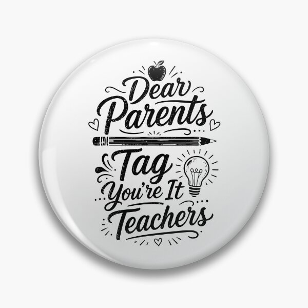 Item preview, Dear Parents Tag You're It Teachers designed and sold by seektopus.