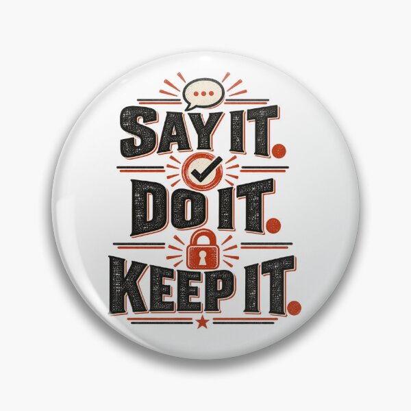Item preview, Say It Do It Keep It – Integrity Quote designed and sold by NatchSoftCreations.