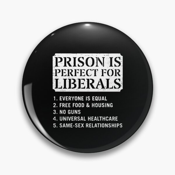 Item preview, Prison Is Perfect For Liberals designed and sold by seektopus.