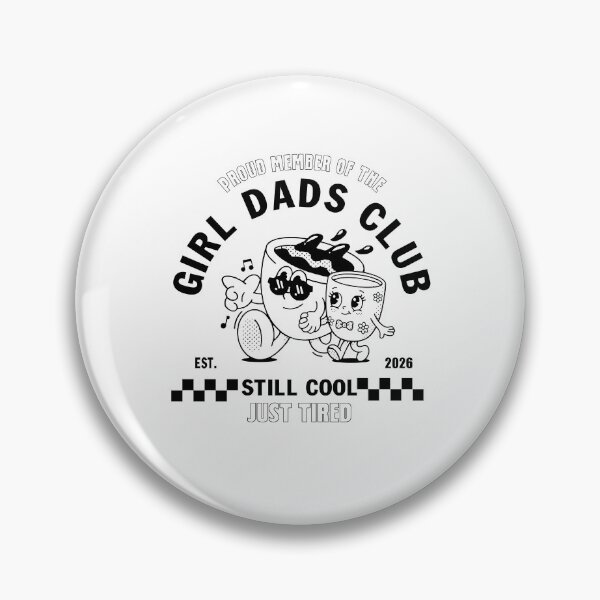 Item preview, Proud Member Of The Girl Dads Club Still Cool Just Tired designed and sold by kar buncles.