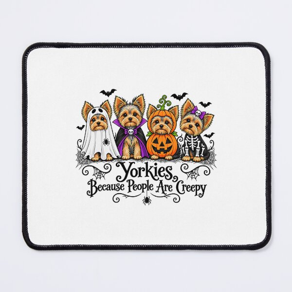 Item preview, Yorkies Because People Are Creepy Funny Halloween Dog designed and sold by Mind-Drift.