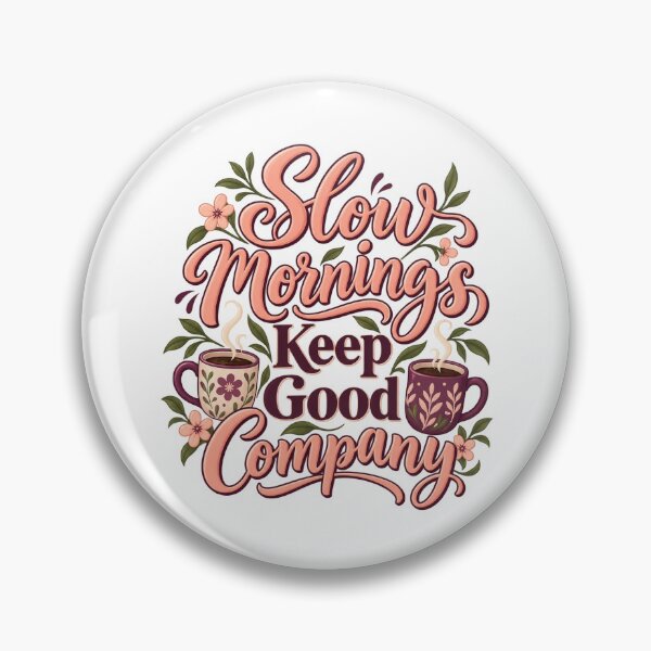 Item preview, Slow Mornings Keep Good Company Floral Mug Art designed and sold by Bikivuno.