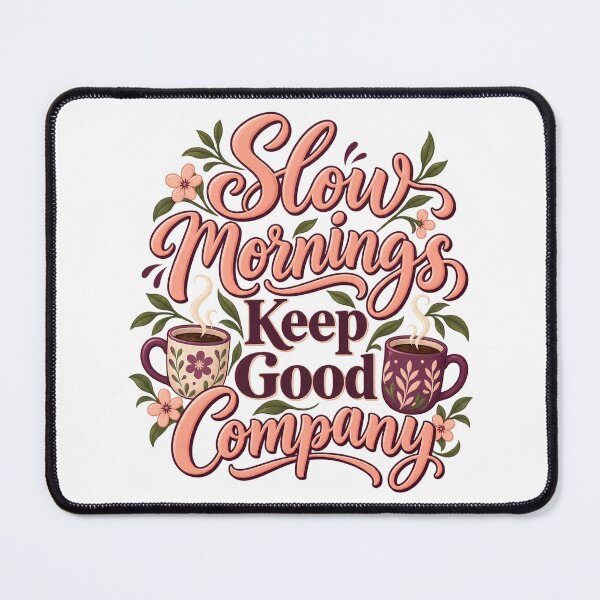 Item preview, Slow Mornings Keep Good Company Floral Mug Art designed and sold by Bikivuno.