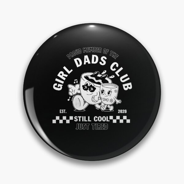 Item preview, Proud Member Of The Girl Dads Club Still Cool Just Tired designed and sold by kar buncles.