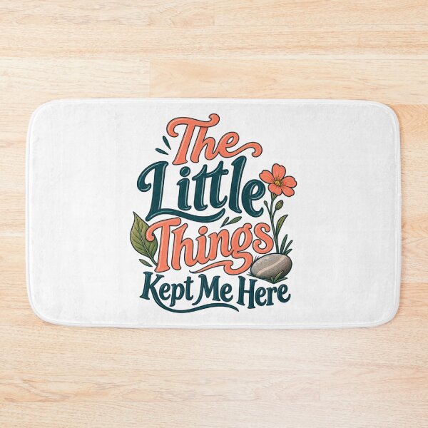 Item preview, The Little Things Kept Me Here: Floral Saying designed and sold by Bikivuno.