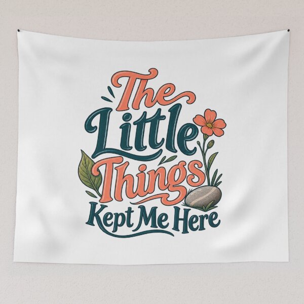 Item preview, The Little Things Kept Me Here: Floral Saying designed and sold by Bikivuno.