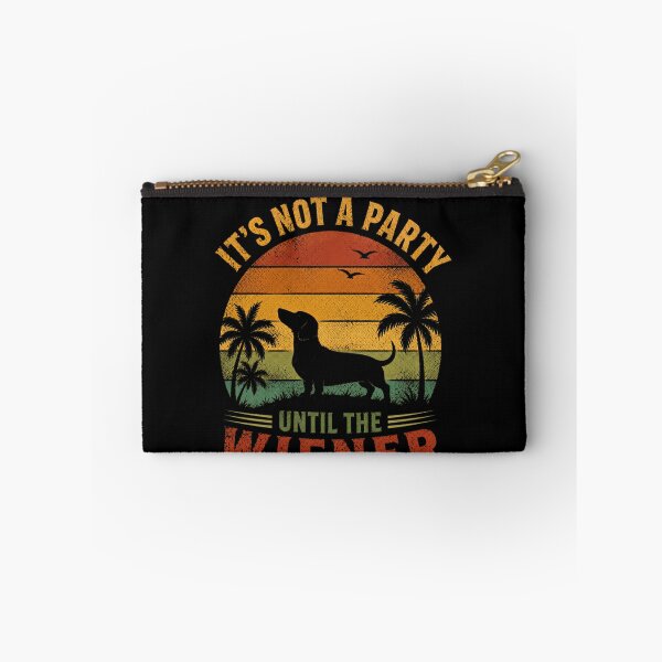 Item preview, It's Not A Party Until The Wiener Comes Out Dachshund Dog Lover Humor designed and sold by SkeletonsDanger.