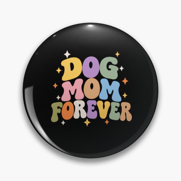 Item preview, Dog Mom Forever Pet Mother Dog Owner Animal Lover designed and sold by SkeletonsDanger.