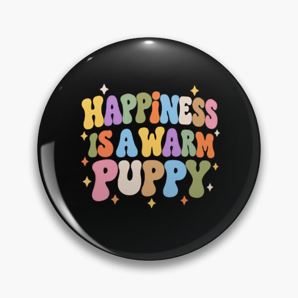 Item preview, Happiness Is A Warm Puppy Dog Lover Pet Parent designed and sold by SkeletonsDanger.