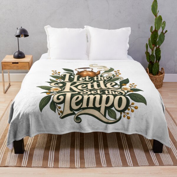 Item preview, I Let the Kettle Set the Tempo Tea Typography designed and sold by Bikivuno.
