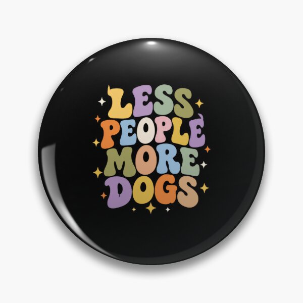Item preview, Less People More Dogs Dog Lover Pet Owner Introvert designed and sold by SkeletonsDanger.