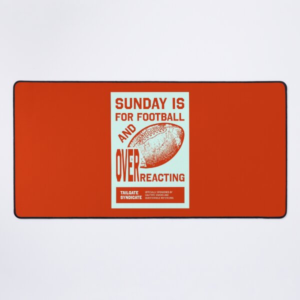 Item preview, Sunday Is For Football And Overreacting designed and sold by MZS Studio.