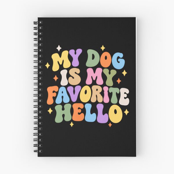 Item preview, My Dog Is My Favorite Hello Dog Lover Pet Parent designed and sold by SkeletonsDanger.