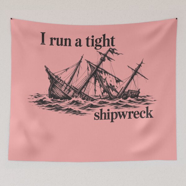 Item preview, I Run a Tight Shipwreck designed and sold by Ribeiro-Art.