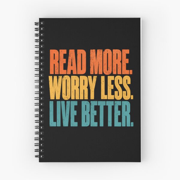 Item preview, Read More Worry Less Live Better Positive Reading Motivation Book Lover Quote designed and sold by SkeletonsDanger.