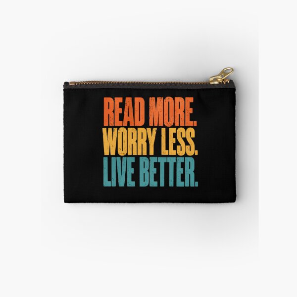Item preview, Read More Worry Less Live Better Positive Reading Motivation Book Lover Quote designed and sold by SkeletonsDanger.