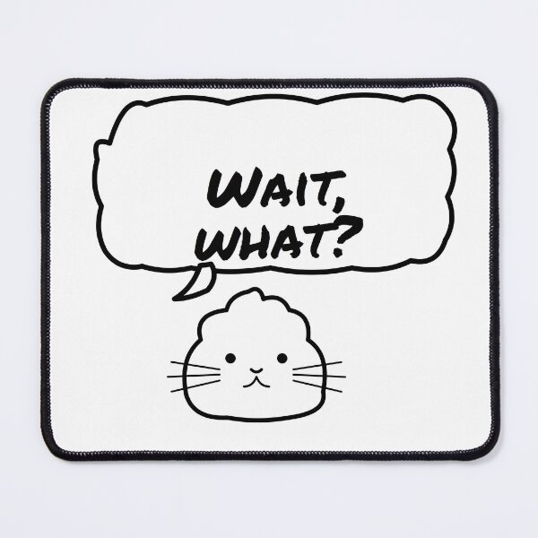Item preview, Cute Cat “Wait What” Funny Reaction designed and sold by Jemmaya.