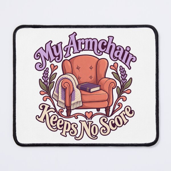 Item preview, My Armchair Keeps No Score Cozy Reading Quote designed and sold by Bikivuno.