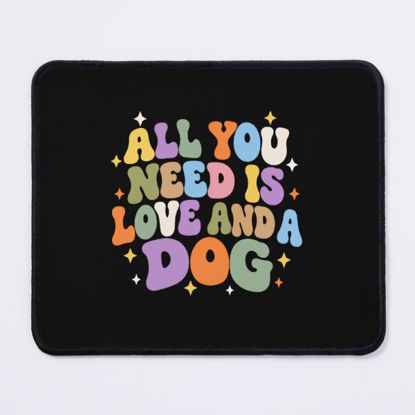 Item preview, All You Need Is Love And A Dog Dog Lover Pet Owner Canine Companion designed and sold by SkeletonsDanger.