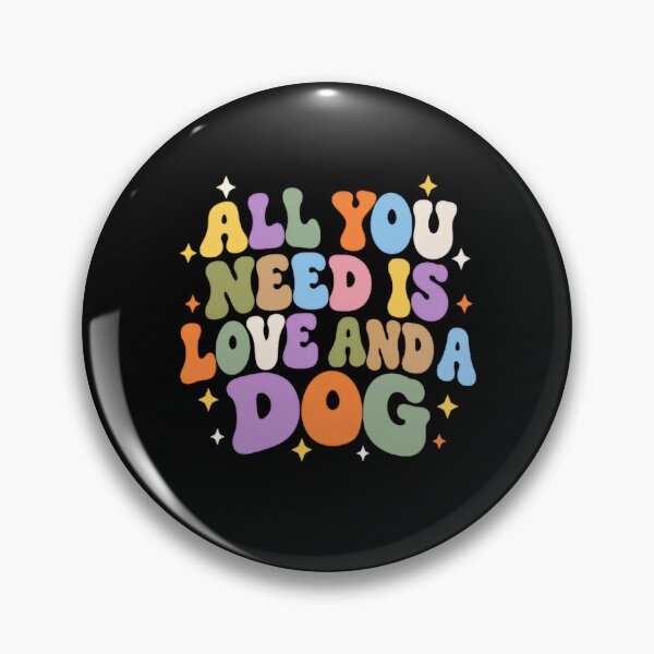 Item preview, All You Need Is Love And A Dog Dog Lover Pet Owner Canine Companion designed and sold by SkeletonsDanger.